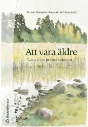 Att vara äldre : "... man har ju sina krämpor ..."