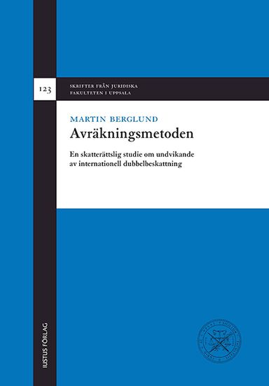 Avräkningsmetoden : en skatterättslig studie om undvikande av internationell dubbelbeskattning