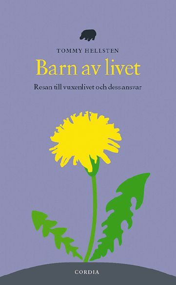 Barn av livet : resan till vuxenlivet och dess ansvar