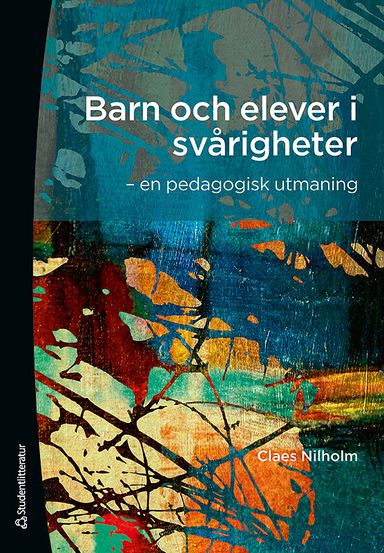 Barn och elever i svårigheter : en pedagogisk utmaning