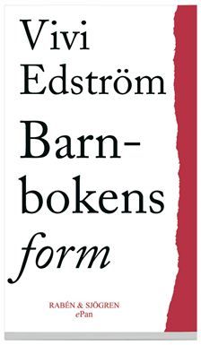 Barnbokens form - En studie i konsten att berätta = Form in children's books