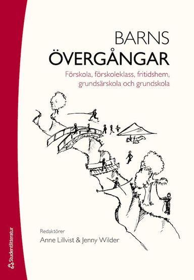 Barns övergångar : förskola, förskoleklass, fritidshem, grundsärskola och grundskola