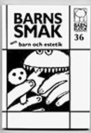 Barns smak - om barn och estetik, nr 36