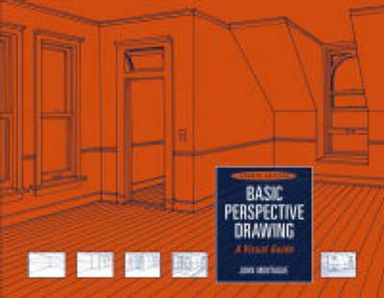 Basic Perspective Drawing: A Visual Approach