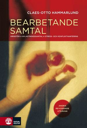 Bearbetande samtal : Krisstöd - Avlastningssamtal - Stress- & konflikthante