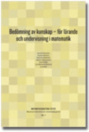 Bedömning av kunskap : för lärande och undervisning i matematik