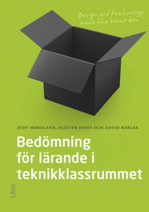 Bedömning för lärande i teknik-klassrummet : design and technology inside the black box