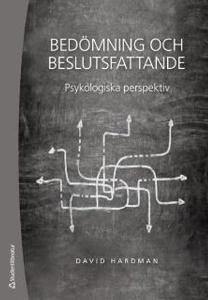 Bedömning och beslutsfattande : psykologiska perspektiv