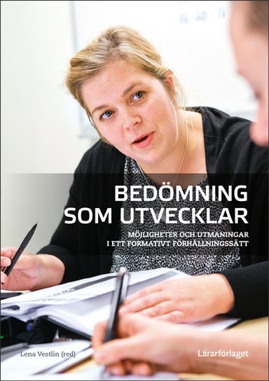 Bedömning som utvecklar : möjligheter och utmaningar i ett formativt förhållningssätt