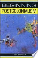 Beginning Postcolonialism