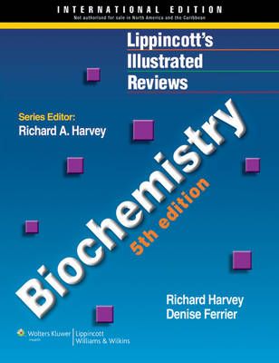 Biochemistry Lippincott's illustrated reviews