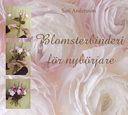 BLOMSTERBINDERI FÖR NYBÖRJARE