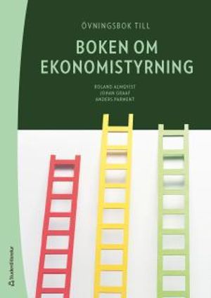 Boken om ekonomistyrning - övningsbok med lösningar