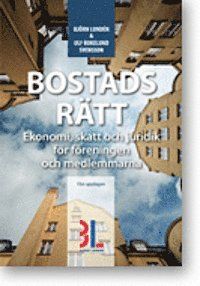 Bostadsrätt : ekonomi, skatt och juridik för föreningen och medlemmarna