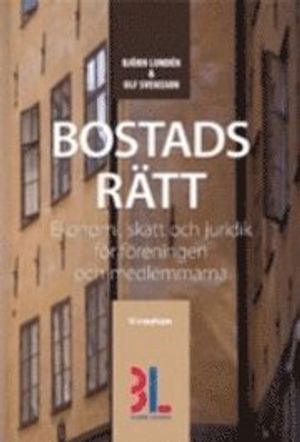 Bostadsrätt : skatt, ekonomi och juridik för föreningen och medlemmarna