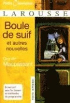 Boule de suif et autres nouvelles