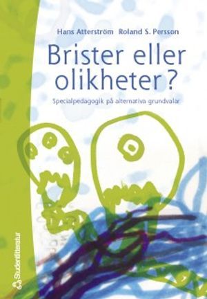 Brister eller olikheter? - Specialpedagogik på alternativa grundvalar