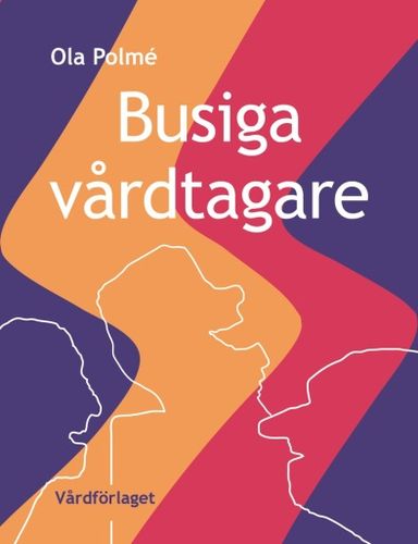 Busiga vårdtagare