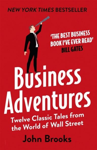 Business Adventures - twelve classic tales from the world of wall street