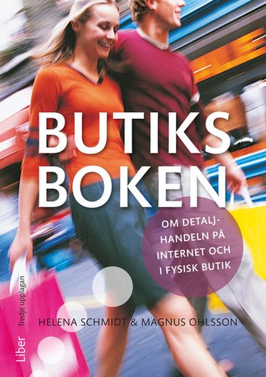 Butiksboken : om detaljhandeln på internet och i fysisk butik