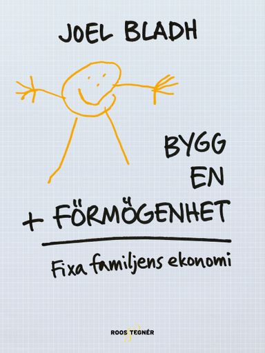 Bygg en förmögenhet : fixa familjens ekonomi