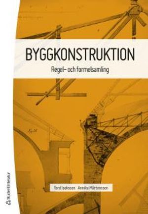 Byggkonstruktion : Regel- och formelsamling