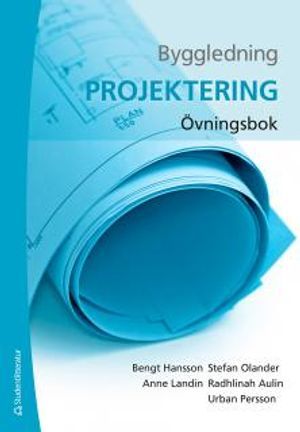 Byggledning - Projektering - Övningsbok