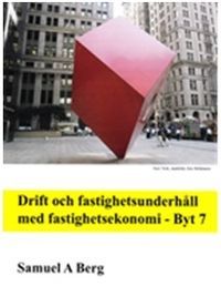 Byt 7 - Drift och fastighetsunderhåll