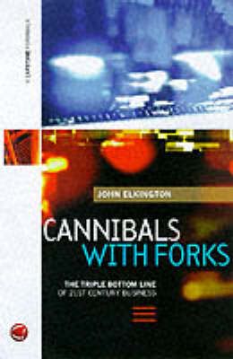 Cannibals with Forks: The Triple Bottom Line of 21st Century Business