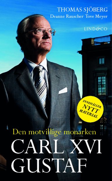 Carl XVI Gustaf : den motvillige monarken