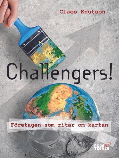 Challengers! Företagen som ritar om kartan