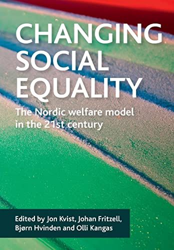 Changing social equality : the Nordic welfare model in the 21st Century