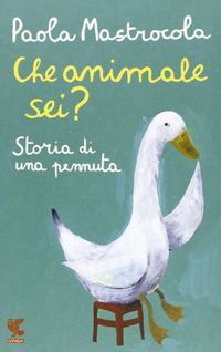 Che animale sei? Storia di una pennutaLe Gabbianelle