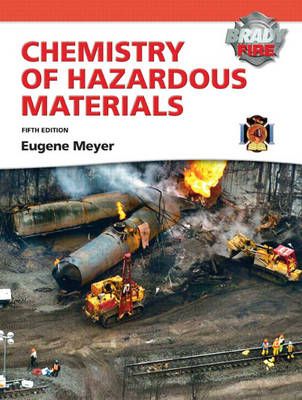 Chemistry of Hazardous MaterialsBrady fireChemistry of Hazardous Materials, Eugene MeyerHazardous Materials Chemistry SeriesMyFireKit Series