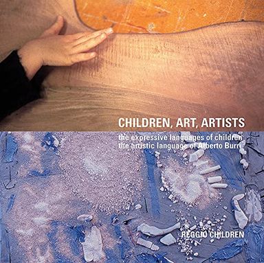 Children, Art, Artists: The Expressive Languages of Children, the Artistic Language of Alberto Burri