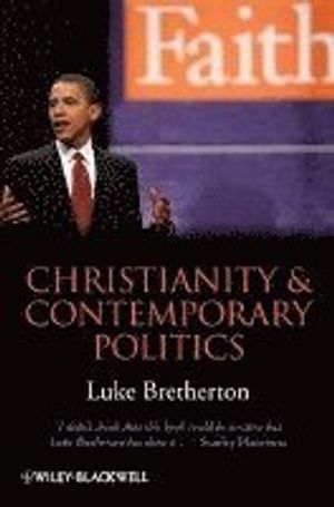 Christianity and Contemporary Politics: The Conditions and Possibilites of