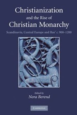 Christianization and the Rise of Christian Monarchy