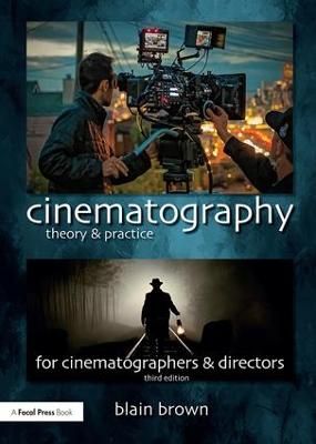 Cinematography: Theory and Practice