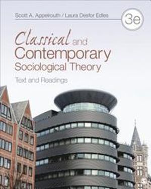 Classical and Contemporary Sociological Theory