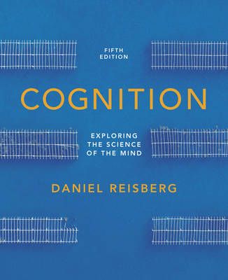 Cognition: Exploring the Science of the Mind