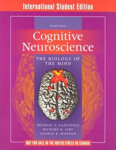 Cognitive Neuroscience the biology of the mind