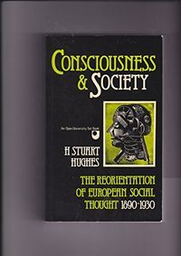 Consciousness and society : [the reorientation of European social thought 1890-1930]