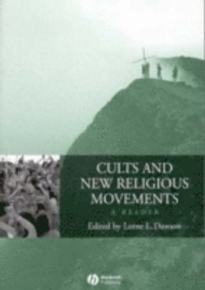 Cults and New Religious Movements: A Reader