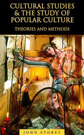 Cultural studies and the study of popular culture : theories and methods