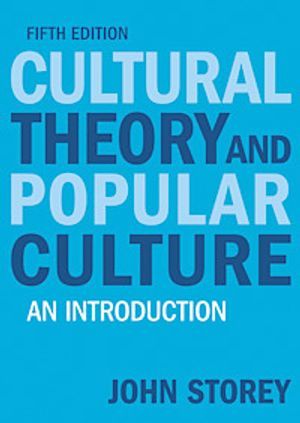 Cultural Theory and Popular Culture: An Introduction