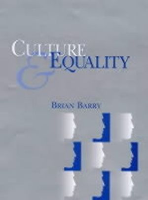 Culture and Equality: An Egalitarian Critique of Multiculturalism