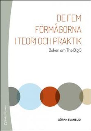 De fem förmågorna i teori och praktik - Boken om The Big 5