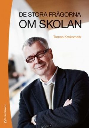 De stora frågorna om skolan