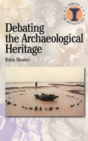 Debating the Archaeological Heritage