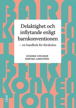 Delaktighet och inflytande enligt barnkonventionen